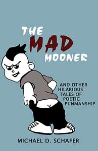 The Mad Mooner | Michael D. Schaefer