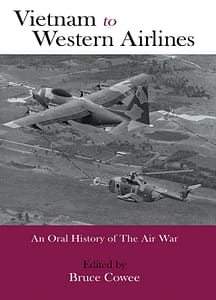 Vietnam to Western Airlines, Volume 1 | Bruce Cowee